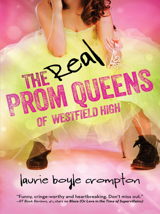Title details for The Real Prom Queens of Westfield High by Laurie Boyle Crompton - Available